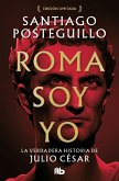 Roma soy yo (edición limitada) (Serie Julio César 1) Roma soy yo (edición limitada) (Serie Julio César 1)