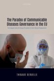 The Paradox of Communicable Diseases Governance in the EU The Paradox of Communicable Diseases Governance in the EU