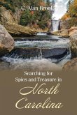 Searching for Spies and Treasure in North Carolina Searching for Spies and Treasure in North Carolina
