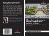 Flocculent and granular sludge intermittent aerobic systems Flocculent and granular sludge intermittent aerobic systems