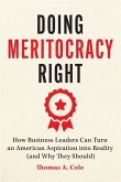 Doing Meritocracy Right Doing Meritocracy Right