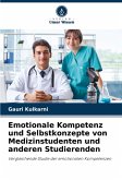 Emotionale Kompetenz und Selbstkonzepte von Medizinstudenten und anderen Studierenden