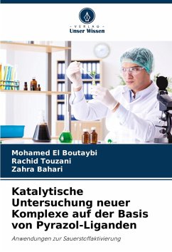 Cover Katalytische Untersuchung neuer Komplexe auf der Basis von Pyrazol-Liganden
