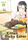 My Kitten Is a Picky Eater Vol. 6 My Kitten Is a Picky Eater Vol. 6