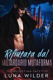 Rifiutata dal Miliardario Mutaforma (Rejecting Fate, #2) (eBook, ePUB) Rifiutata dal Miliardario Mutaforma (Rejecting Fate, #2) (eBook, ePUB)
