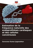 Estimation de la fréquence naturelle des endoprothèses cardiaques et des cellules cancéreuses Estimation de la fréquence naturelle des endoprothèses cardiaques et des cellules cancéreuses