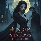Hunger in the Shadows (eBook, ePUB) Hunger in the Shadows (eBook, ePUB)