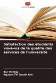 Satisfaction des étudiants vis-à-vis de la qualité des services de l'université Satisfaction des étudiants vis-à-vis de la qualité des services de l'université