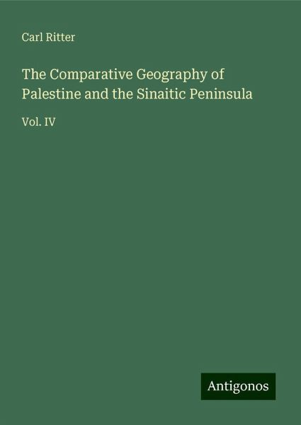 The Comparative Geography of Palestine and the Sinaitic Peninsula