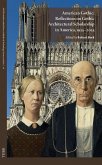 American Gothic: Reflections on Gothic Architectural Scholarship in America, 1925-2025