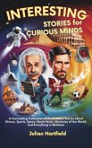 Interesting Stories for Curious Minds (Strange But True: Stories & Trivia for Curious Minds, #2) (eBook, ePUB)
