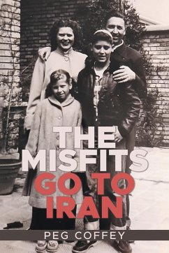 THE MISFITS GO TO IRAN - Coffey, Peg