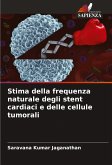 Stima della frequenza naturale degli stent cardiaci e delle cellule tumorali Stima della frequenza naturale degli stent cardiaci e delle cellule tumorali