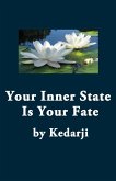 Your Inner State Is Your Fate