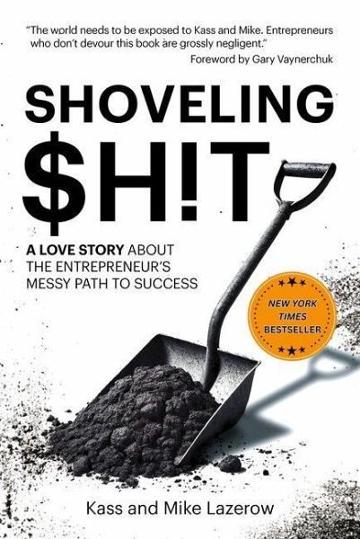 Shoveling $H!t: A Love Story about the Entrepreneur's Messy Path to Success