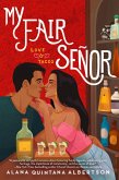 My Fair Señor My Fair Señor