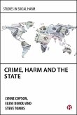 Crime, Harm and the State Crime, Harm and the State