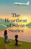 The Heartbeat Of Silent Stories The Heartbeat Of Silent Stories