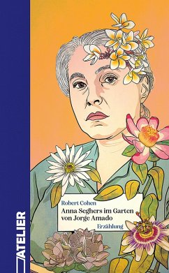 Cover Anna Seghers im Garten von Jorge Amado (eBook, ePUB)