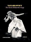 Taylor Swift: The Stories Behind the Songs Taylor Swift: The Stories Behind the Songs