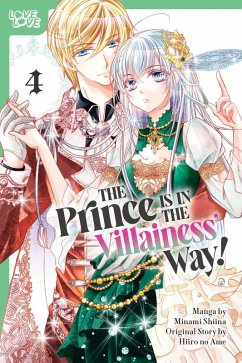 The Prince Is in the Villainess' Way!, Volume 4 - Shiina, Minami; no Ame, Hiiro