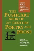The Pushcart Book of Twenty-First Century Poetry and Prose The Pushcart Book of Twenty-First Century Poetry and Prose