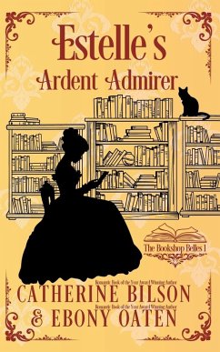 Estelle's Ardent Admirer - Bilson, Catherine; Oaten, Ebony