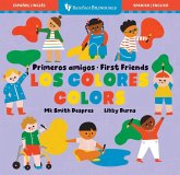 Primeros Amigos: Los Colores / First Friends: Colors Primeros Amigos: Los Colores / First Friends: Colors