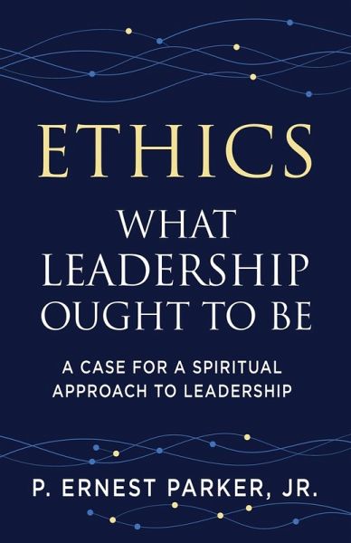 Ethics What Leadership Ought to Be
