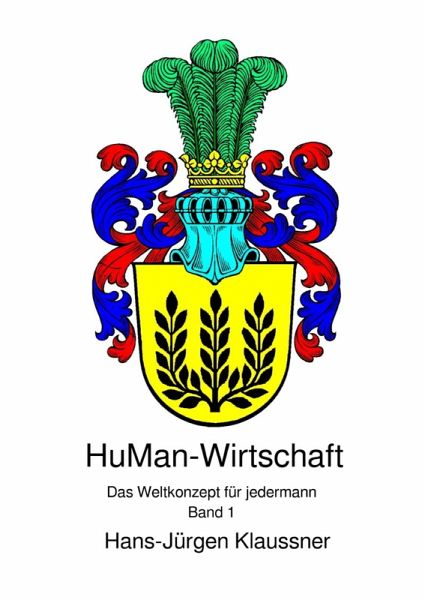 HuMan-Wirtschaft - Das Weltkonzept für jedermann (eBook, ePUB)