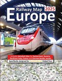 Europe Railway Map 2025 - Features Detailed Atlas for Switzerland and Austria - Designed for Eurail/Interrail Global Pass Europe Railway Map 2025 - Features Detailed Atlas for Switzerland and Austria - Designed for Eurail/Interrail Global Pass