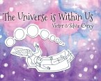 The Universe is Within Us