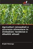 Agricoltori reinsediati e sicurezza alimentare in Zimbabwe: tendenze e dibattiti attuali