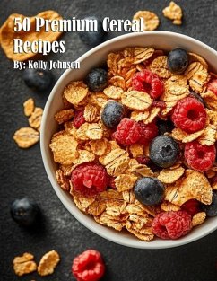 Cover 50 Premium Cereal Recipes