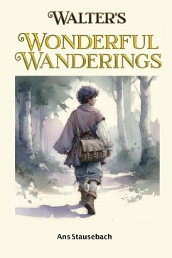 Walter's Wonderful Wanderings - Stausebach, Ans