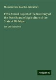 Fifth Annual Report of the Secretary of the State Board of Agriculture of the State of Michigan