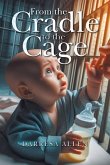 From the Cradle to the Cage From the Cradle to the Cage