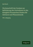 Wochenschrift des Vereines zur Beförderung des Gartenbaues in den Königlich Preussischen Staaten für Gärtnerei und Pflanzenkunde Wochenschrift des Vereines zur Beförderung des Gartenbaues in den Königlich Preussischen Staaten für Gärtnerei und Pflanzenkunde