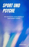 Sport und Psyche (eBook, ePUB) Sport und Psyche (eBook, ePUB)