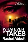 Whatever It Takes Whatever It Takes