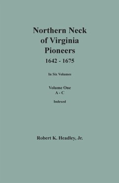 Cover Northern Neck of Virginia Pioneers, 1642-1675. In Six Volumes. Volume One