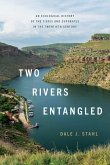 Two Rivers Entangled Two Rivers Entangled