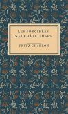 Les Sorcières neuchâteloises (eBook, ePUB)