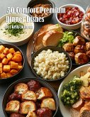 50 Comfort Premium Dinner Dishes 50 Comfort Premium Dinner Dishes