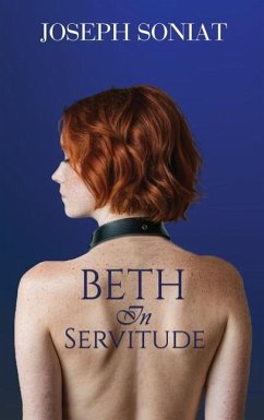 Beth in Servitude - Soniat, Joseph Beth in Servitude - Soniat, Joseph