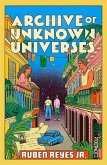 Archive of Unknown Universes Archive of Unknown Universes