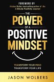 The Power of a Positive Mindset The Power of a Positive Mindset