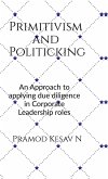 Primitivism and Politicking