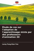 Étude de cas sur l'adoption de l'apprentissage mixte par des professeurs d'animation 3D Étude de cas sur l'adoption de l'apprentissage mixte par des professeurs d'animation 3D