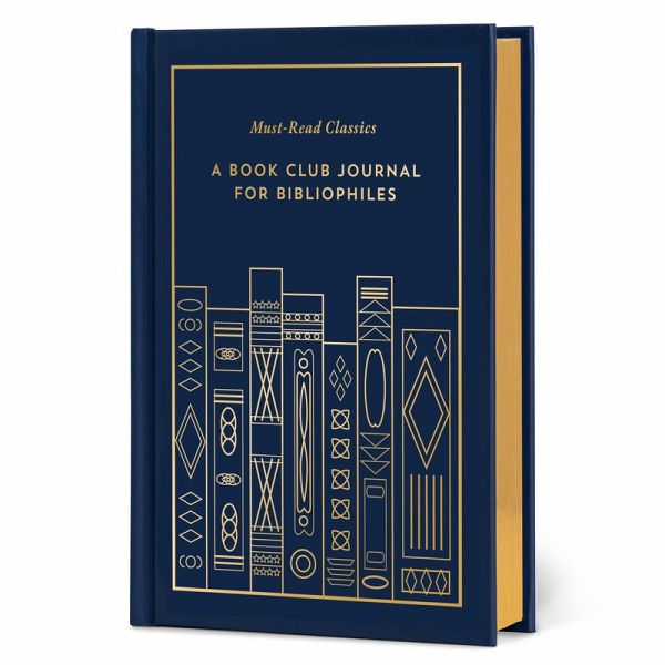 Must-Read Classics: A Book Club Journal for Bibliophiles Must-Read Classics: A Book Club Journal for Bibliophiles